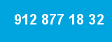 912 877 18 32